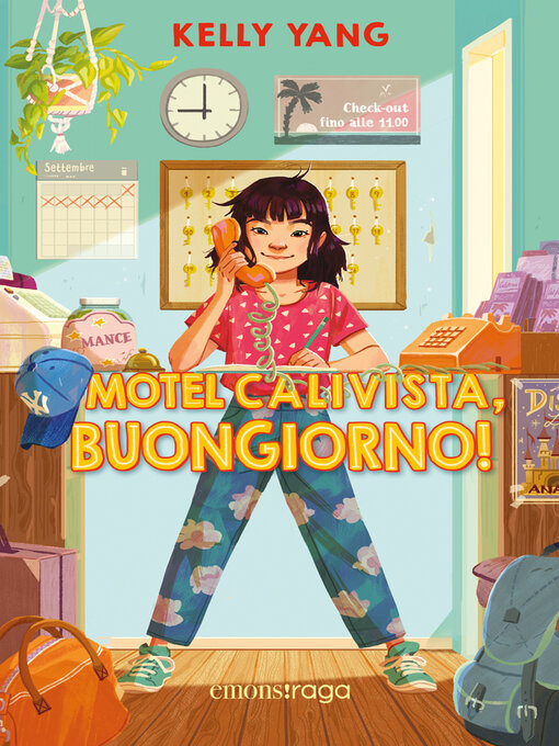 Title details for Motel Calivista, buongiorno! by Kelly Yang - Available